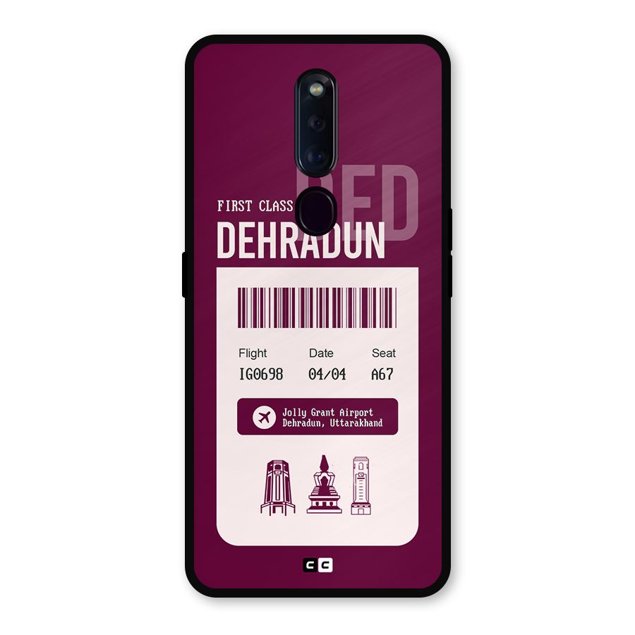 Dehradun Boarding Pass Metal Back Case for Oppo F11 Pro