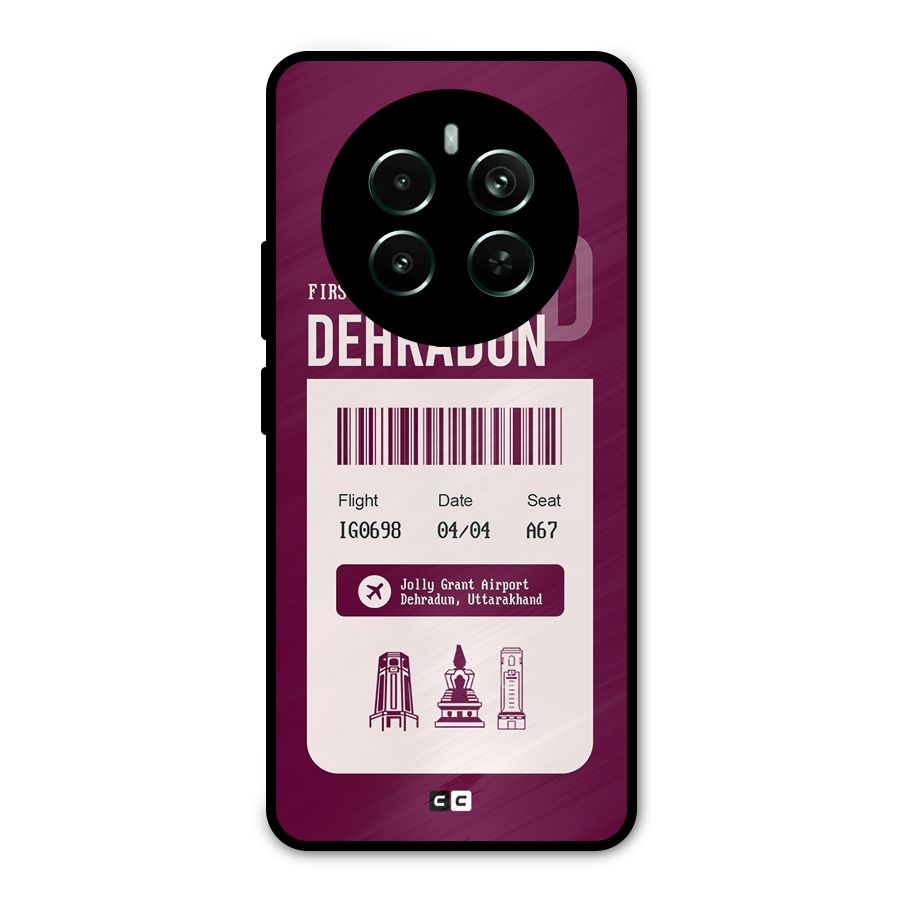 Dehradun Boarding Pass Metal Back Case for Realme 12 Pro Plus