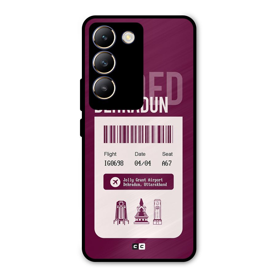 Dehradun Boarding Pass Metal Back Case for Vivo Y200e
