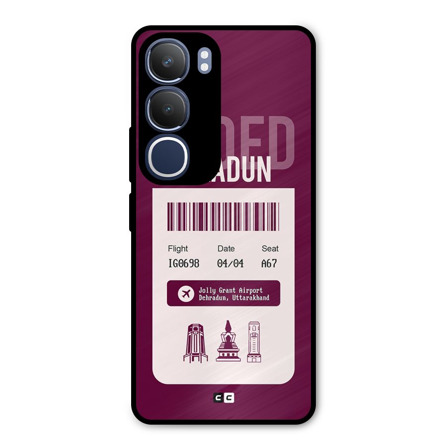 Dehradun Boarding Pass Metal Back Case for Vivo Y29