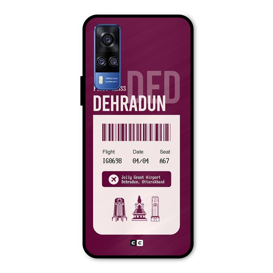 Dehradun Boarding Pass Metal Back Case for Vivo Y31