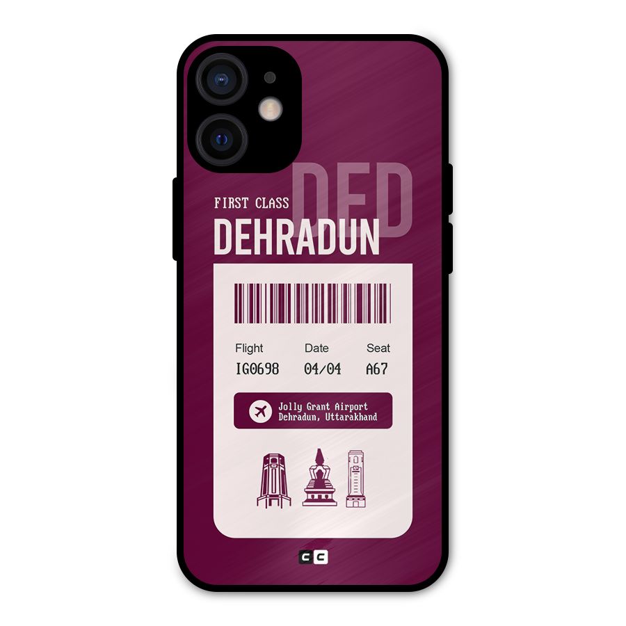 Dehradun Boarding Pass Metal Back Case for iPhone 12 Mini