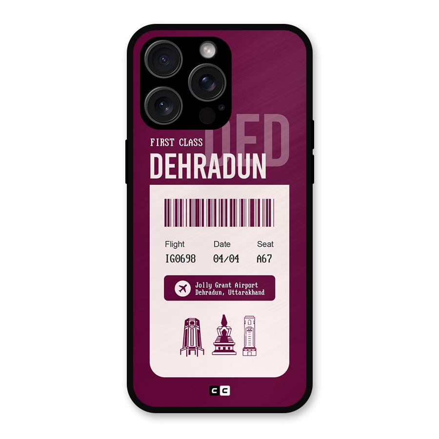 Dehradun Boarding Pass Metal Back Case for iPhone 15 Pro Max