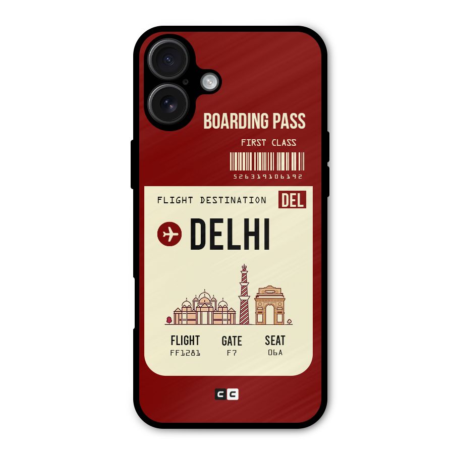 Delhi Boarding Pass Metal Back Case for iPhone 16 Plus