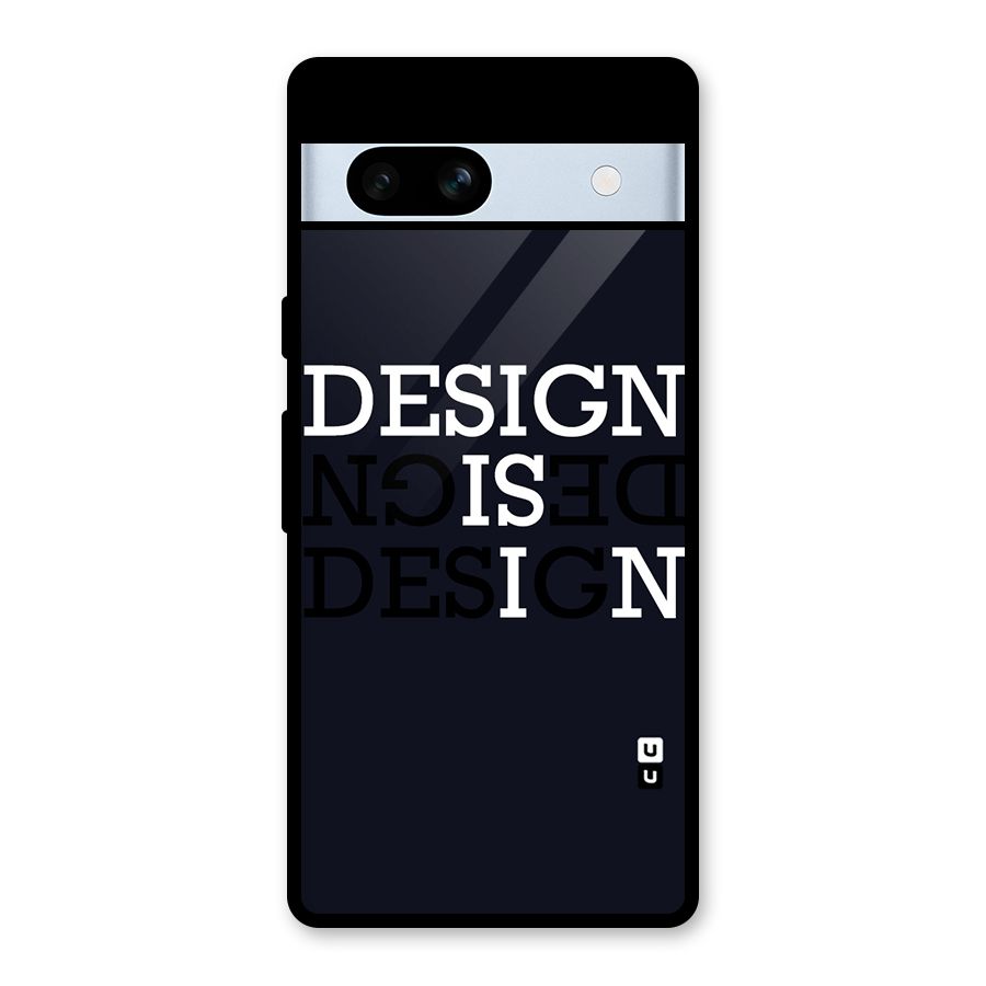 Design is In Typography Glass Back Case for Google Pixel 7a
