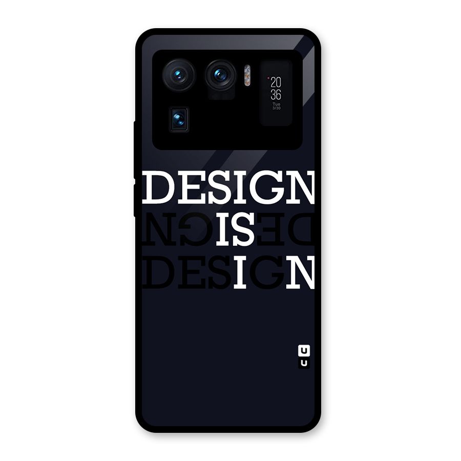 Design is In Typography Glass Back Case for Mi 11 Ultra
