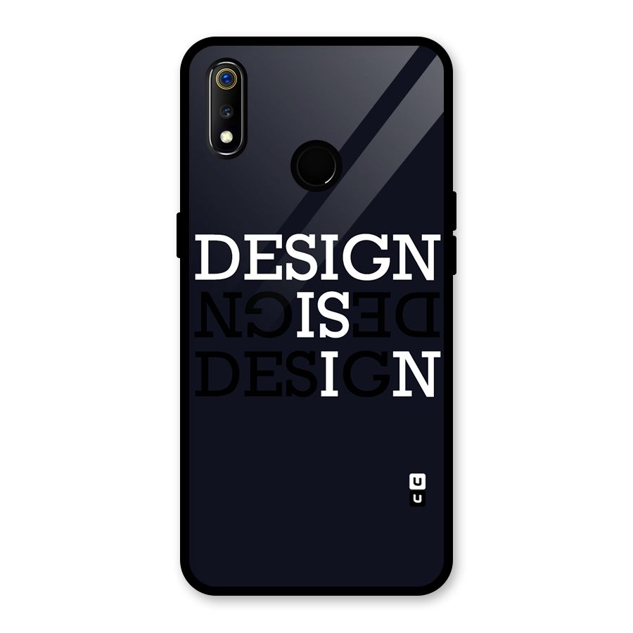 Design is In Typography Glass Back Case for Realme 3i