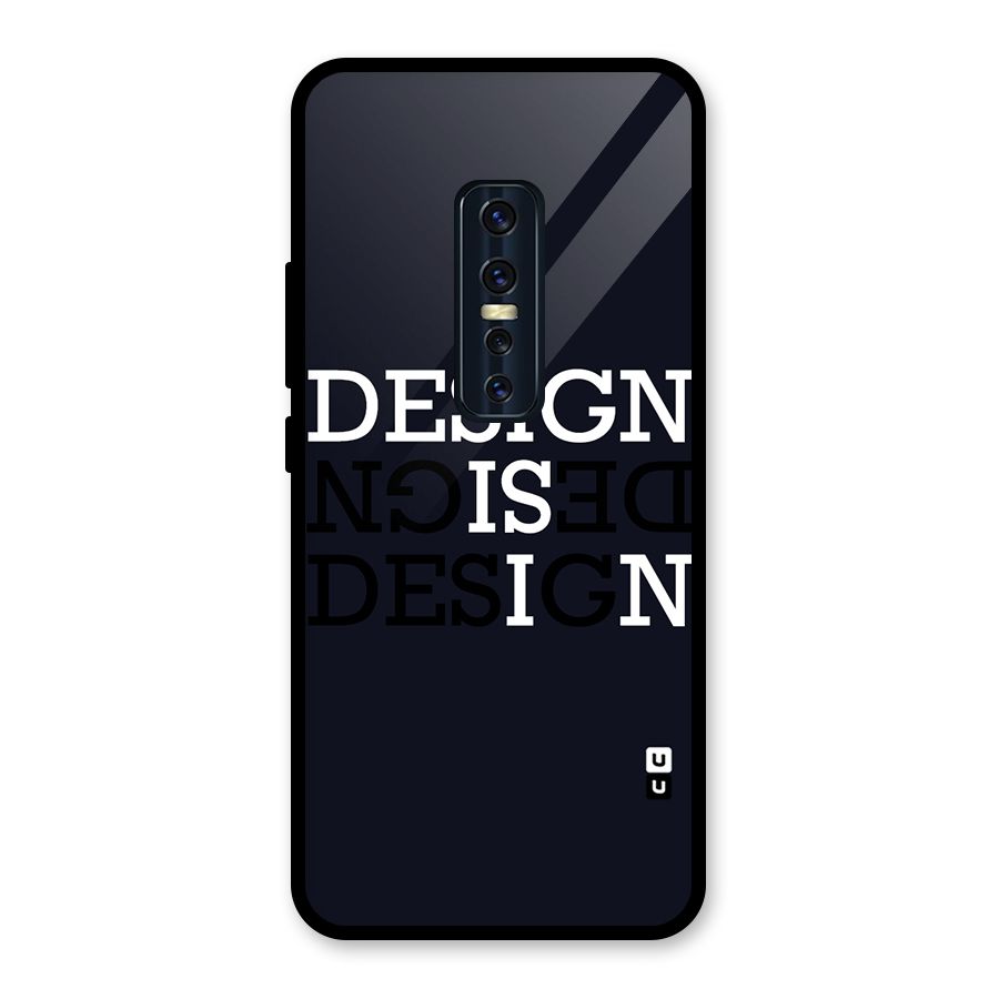 Design is In Typography Glass Back Case for Vivo V17 Pro