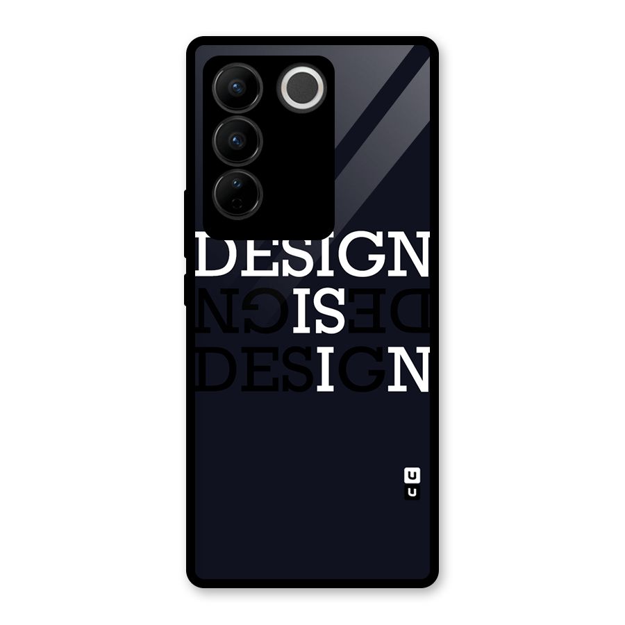 Design is In Typography Glass Back Case for Vivo V27 Pro