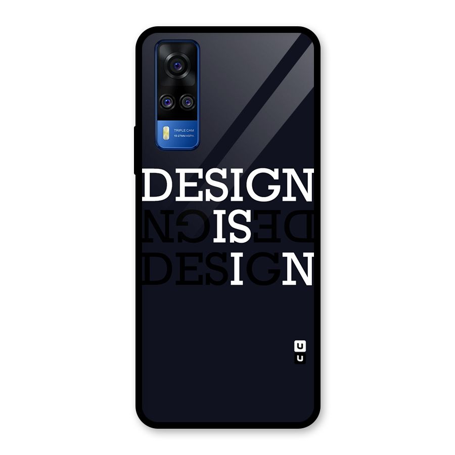 Design is In Typography Glass Back Case for Vivo Y31