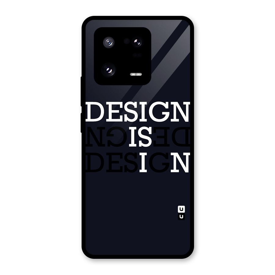 Design is In Typography Glass Back Case for Xiaomi 13 Pro