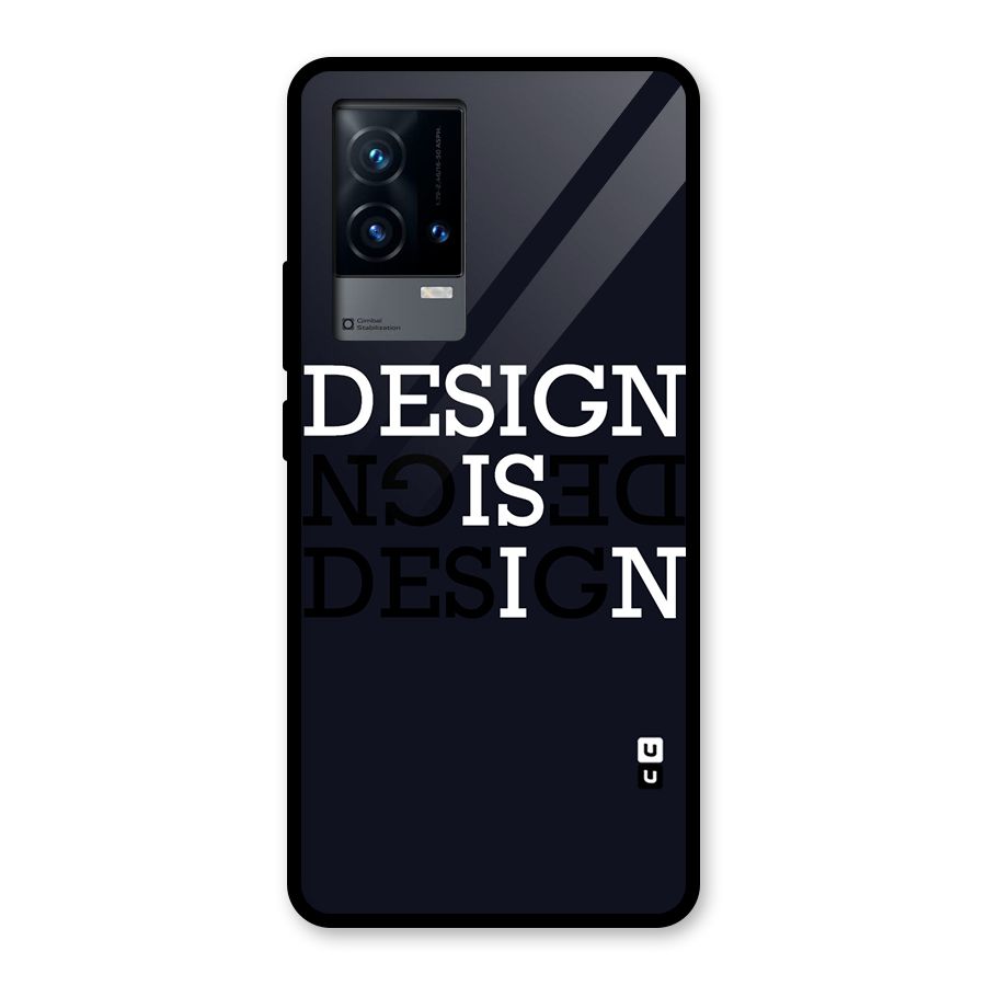 Design is In Typography Glass Back Case for iQOO 9 5G