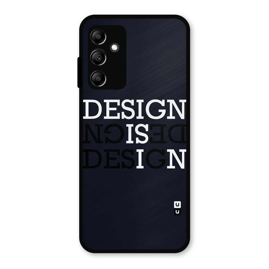Design is In Typography Metal Back Case for Galaxy A14 5G