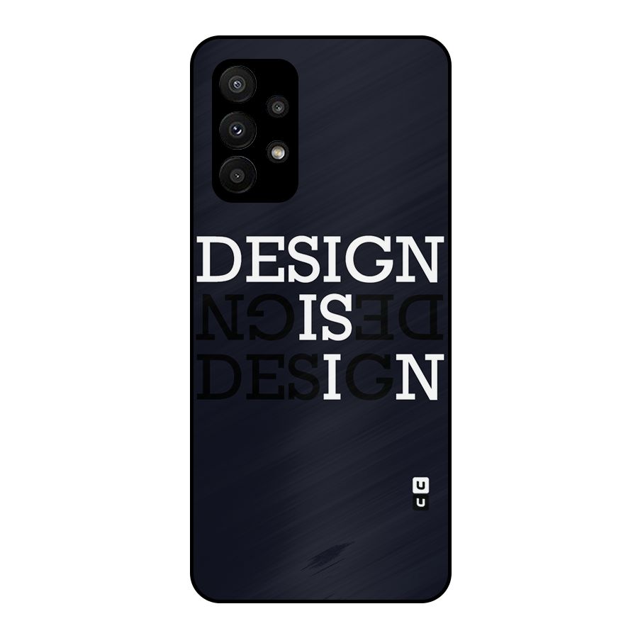 Design is In Typography Metal Back Case for Galaxy A23