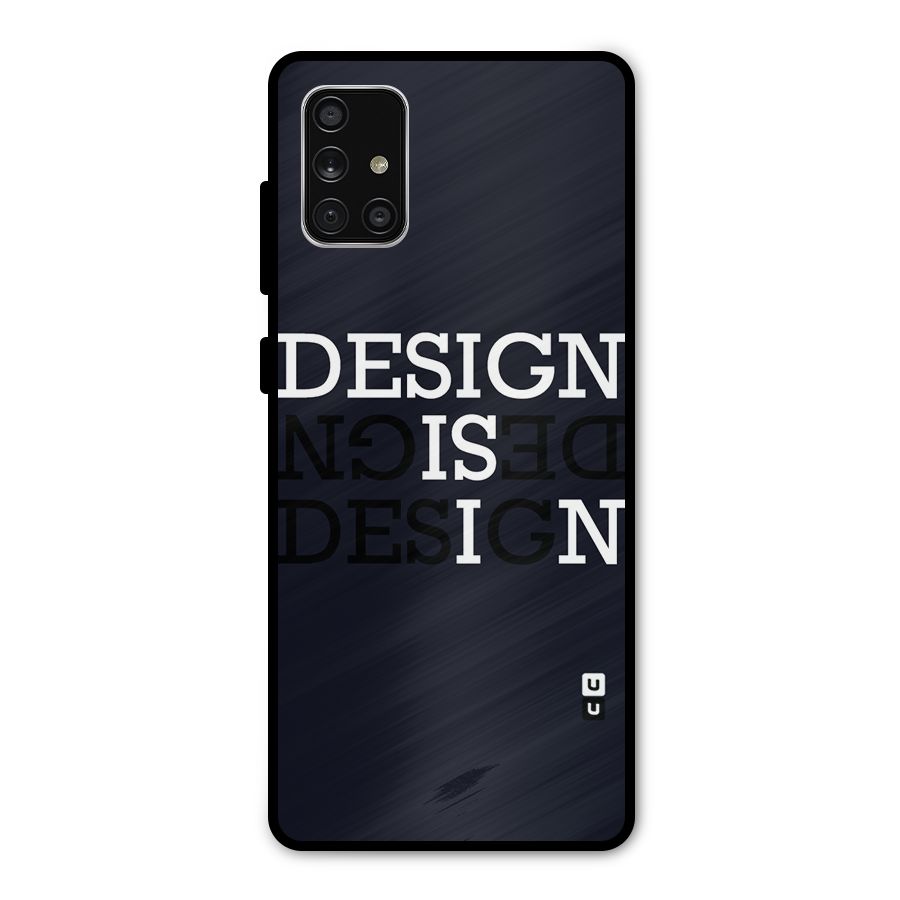 Design is In Typography Metal Back Case for Galaxy A71