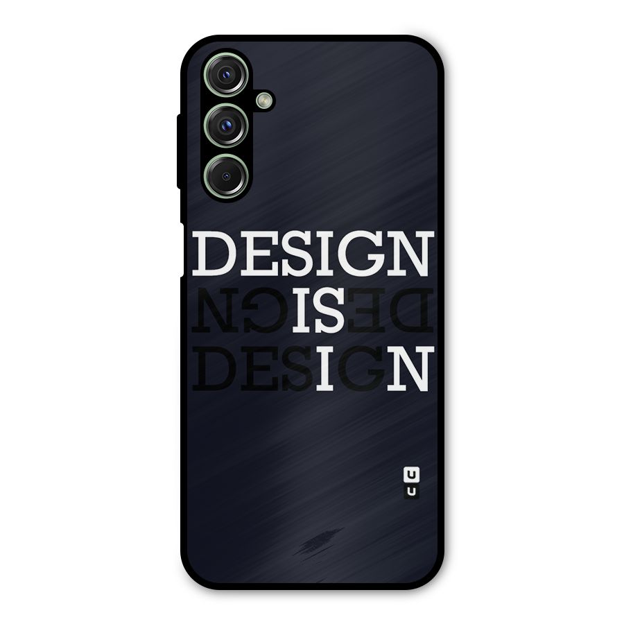Design is In Typography Metal Back Case for Galaxy F34