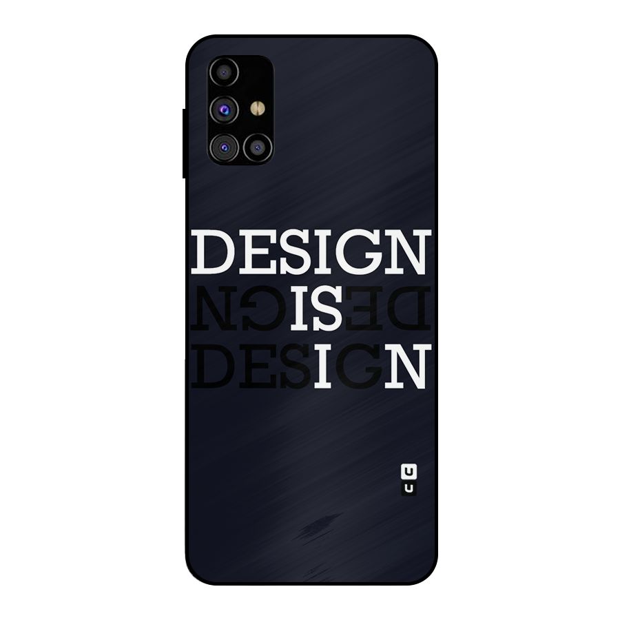Design is In Typography Metal Back Case for Galaxy M31s