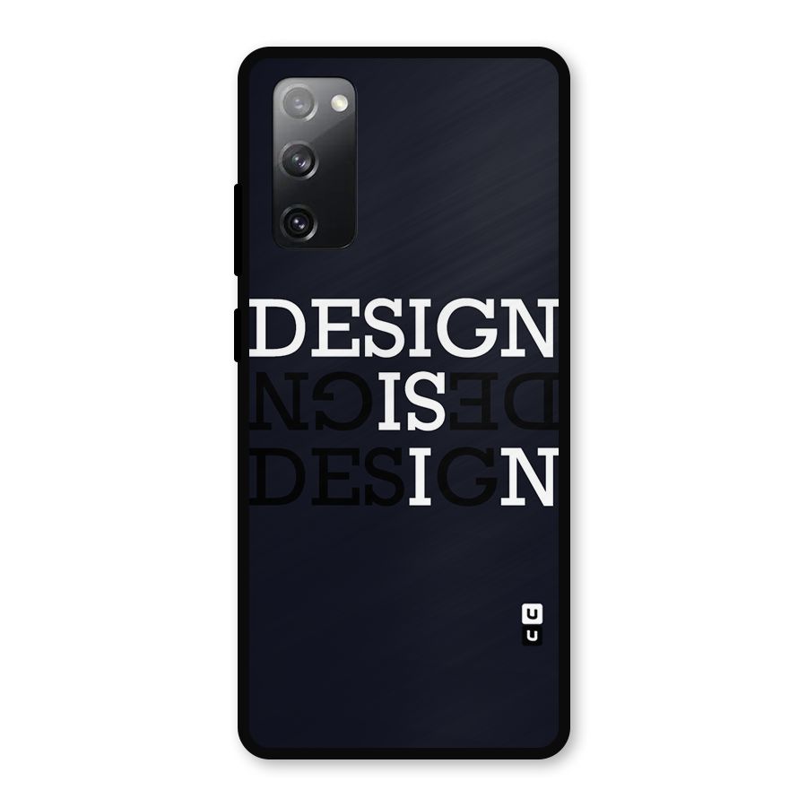 Design is In Typography Metal Back Case for Galaxy S20 FE
