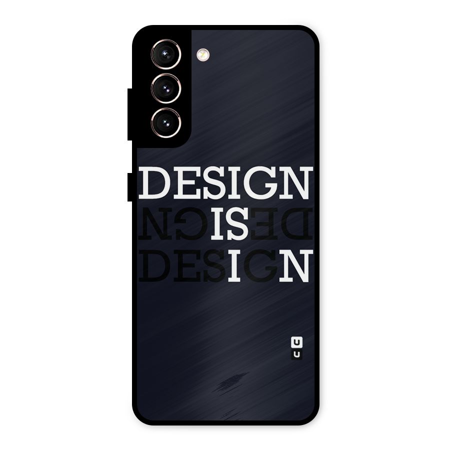 Design is In Typography Metal Back Case for Galaxy S21 5G