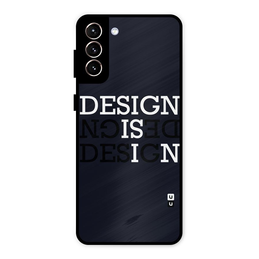 Design is In Typography Metal Back Case for Galaxy S21 Plus