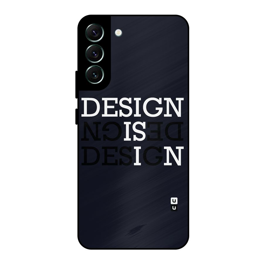 Design is In Typography Metal Back Case for Galaxy S22 Plus 5G