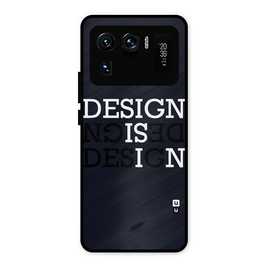 Design is In Typography Metal Back Case for Mi 11 Ultra
