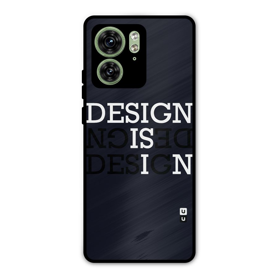 Design is In Typography Metal Back Case for Motorola Edge 40 5G