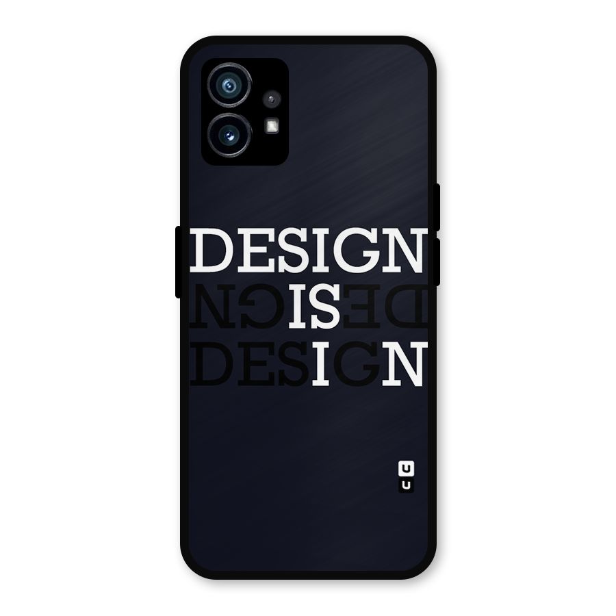 Design is In Typography Metal Back Case for Nothing Phone 1