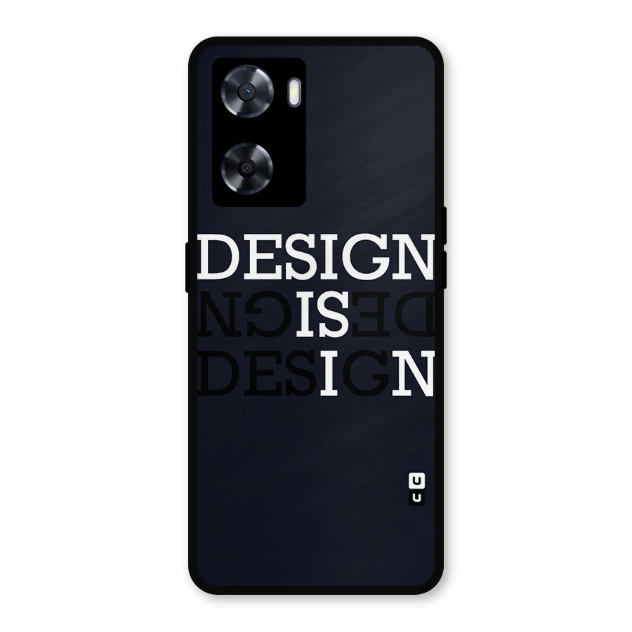 Design is In Typography Metal Back Case for Oppo A57 2022