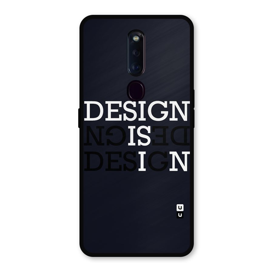 Design is In Typography Metal Back Case for Oppo F11 Pro