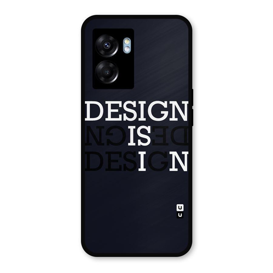 Design is In Typography Metal Back Case for Oppo K10 (5G)