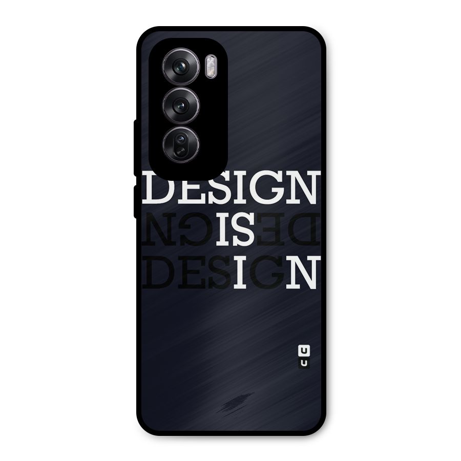Design is In Typography Metal Back Case for Oppo Reno12 Pro