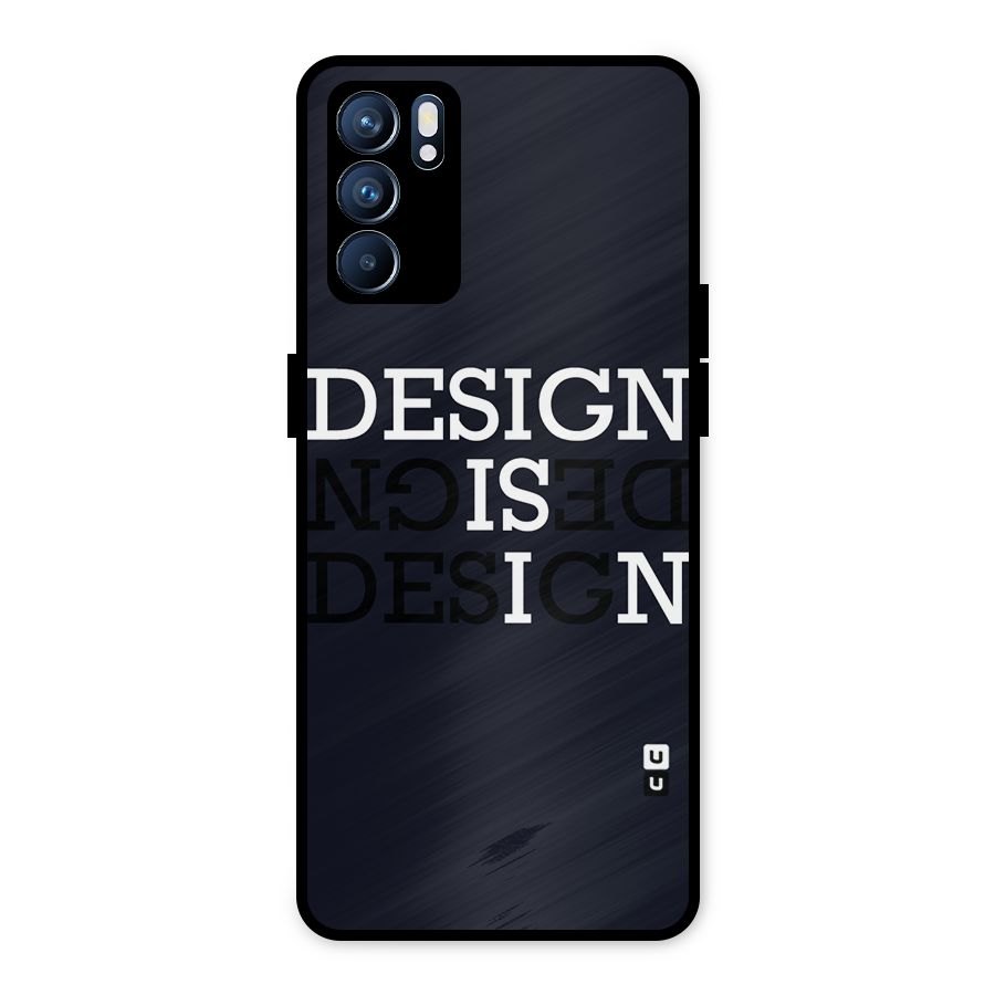 Design is In Typography Metal Back Case for Oppo Reno6 5G