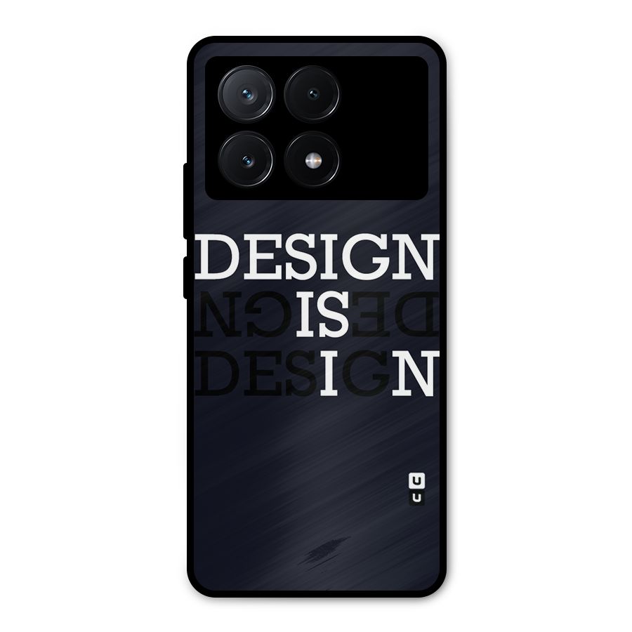 Design is In Typography Metal Back Case for Poco X6 Pro