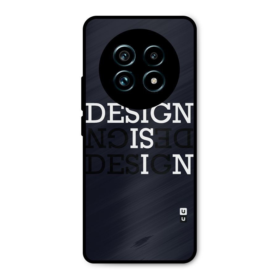 Design is In Typography Metal Back Case for Realme 13 Pro Plus