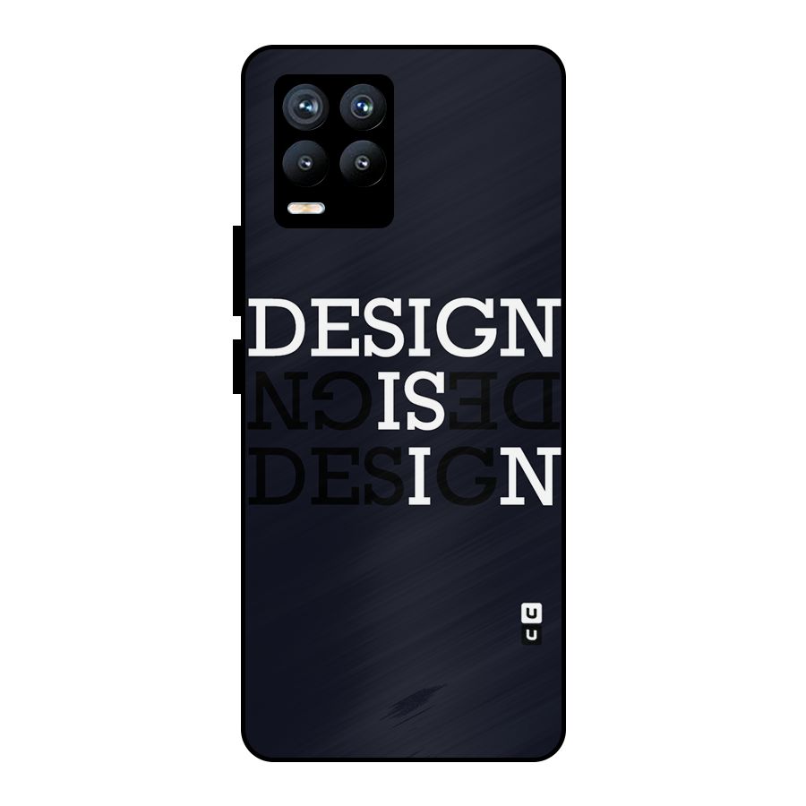 Design is In Typography Metal Back Case for Realme 8