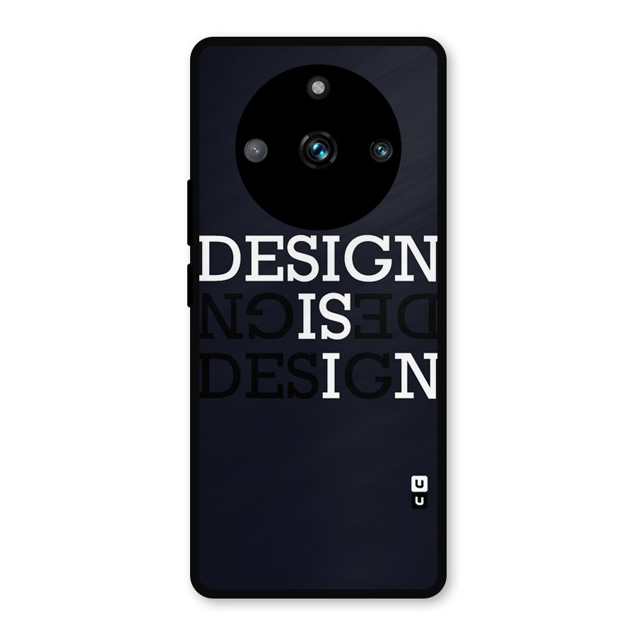 Design is In Typography Metal Back Case for Realme Narzo 60 Pro