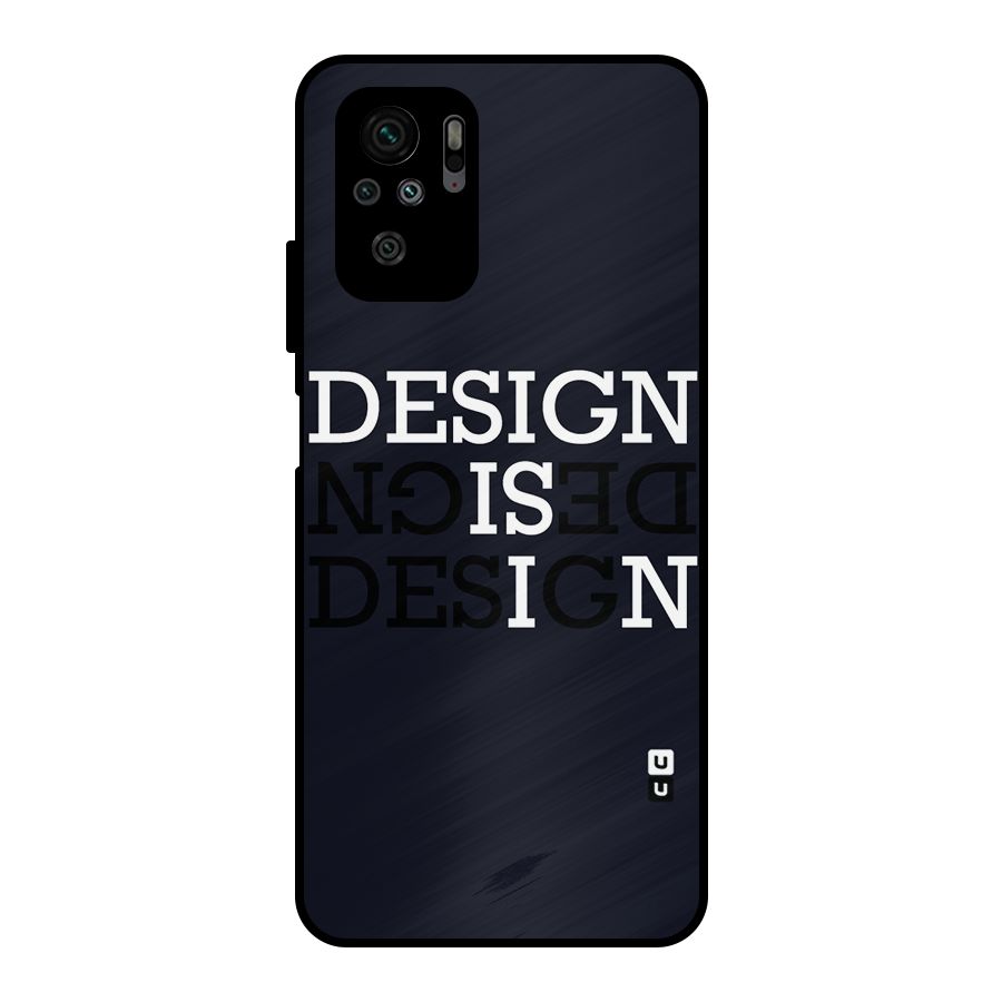 Design is In Typography Metal Back Case for Redmi Note 11 SE
