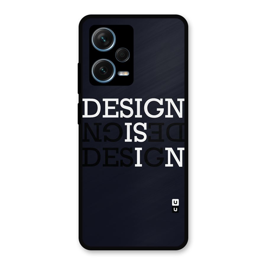 Design is In Typography Metal Back Case for Redmi Note 12 Pro Plus 5G