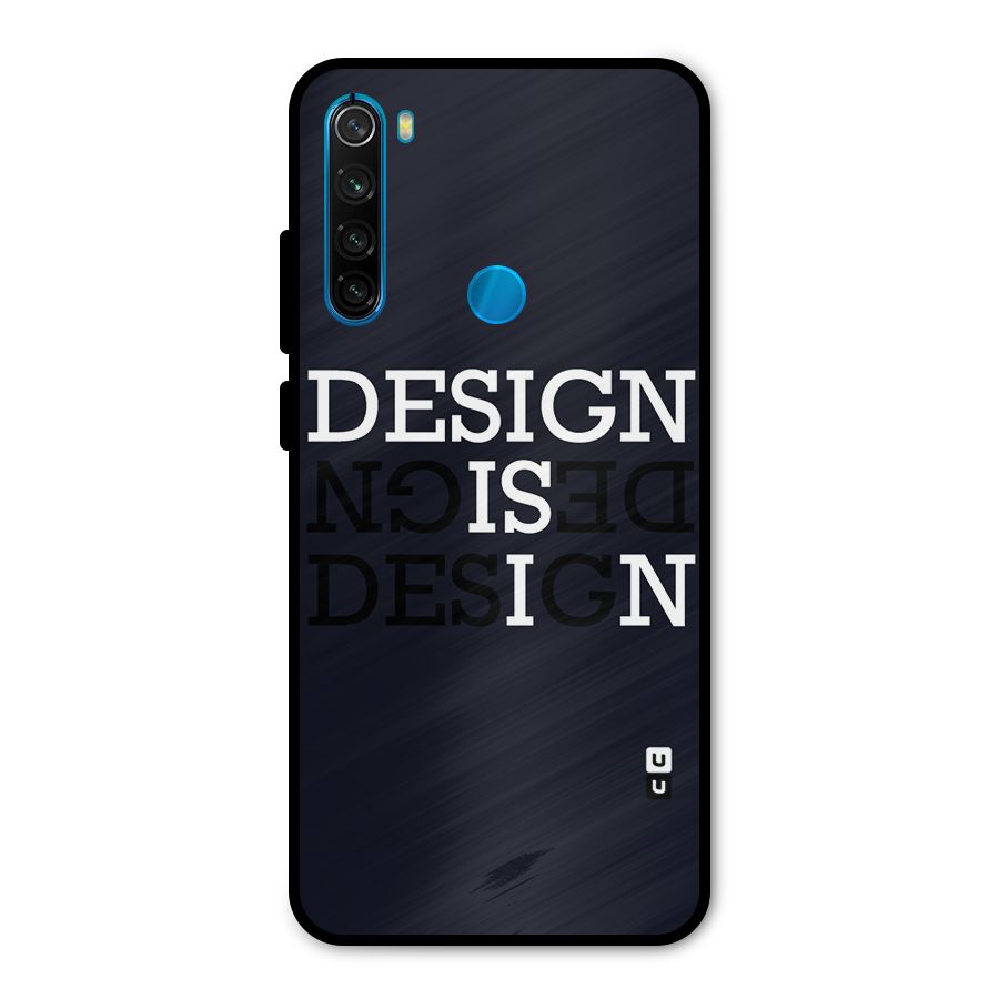 Design is In Typography Metal Back Case for Redmi Note 8