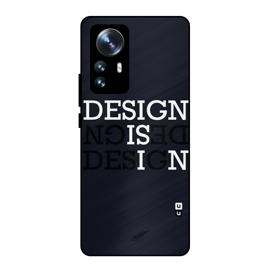 Design is In Typography Metal Back Case for Xiaomi 12 Pro