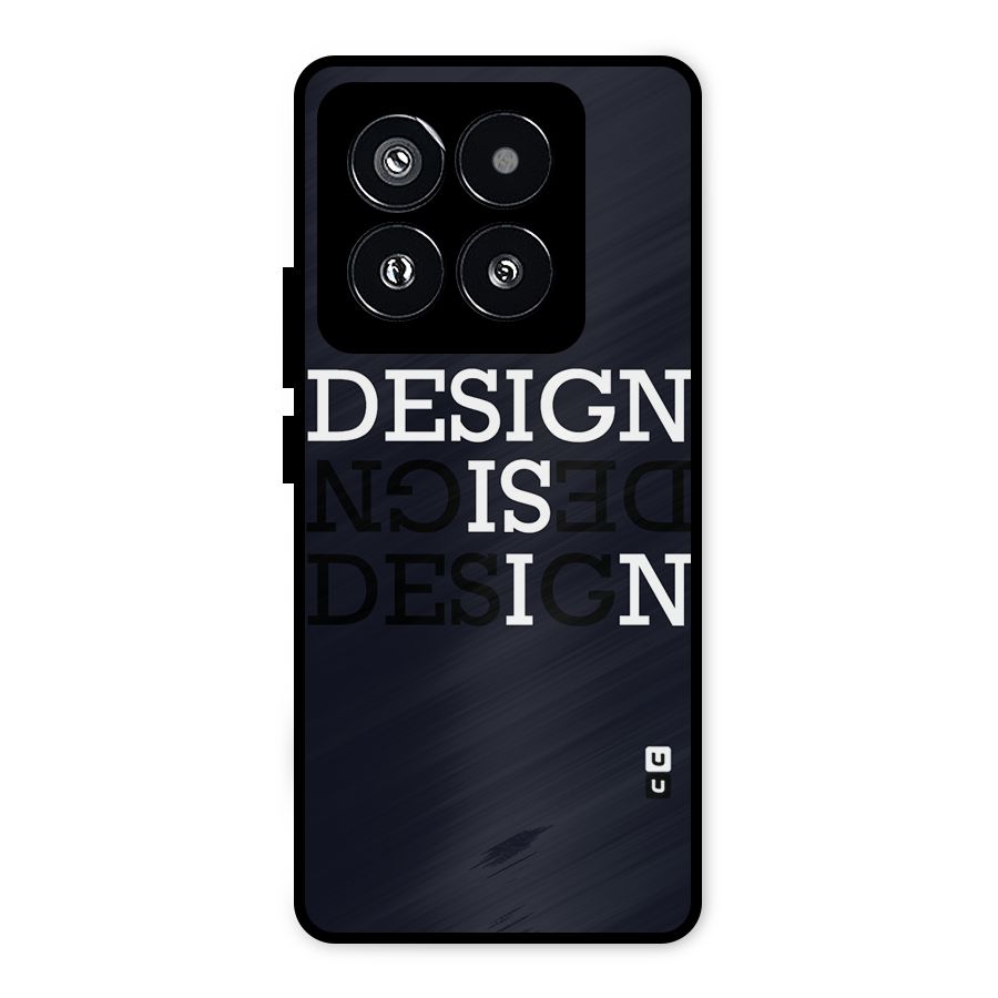 Design is In Typography Metal Back Case for Xiaomi 14 Pro