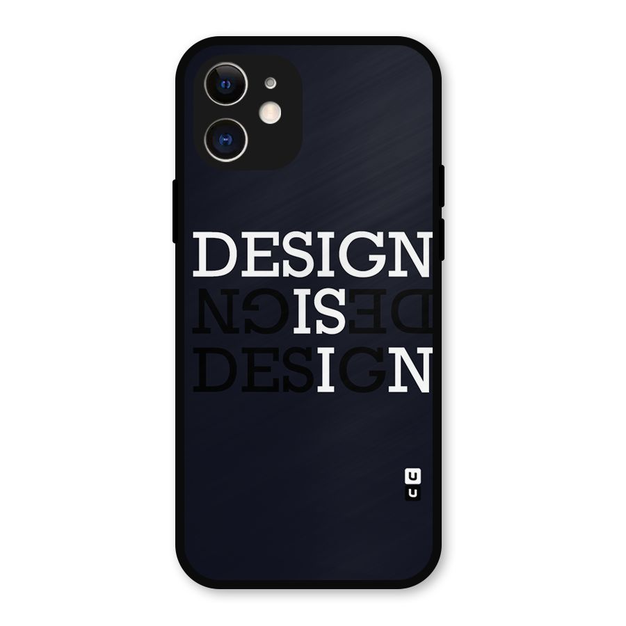 Design is In Typography Metal Back Case for iPhone 12