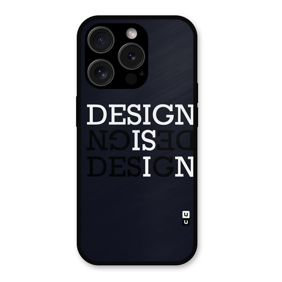 Design is In Typography Metal Back Case for iPhone 15 Pro