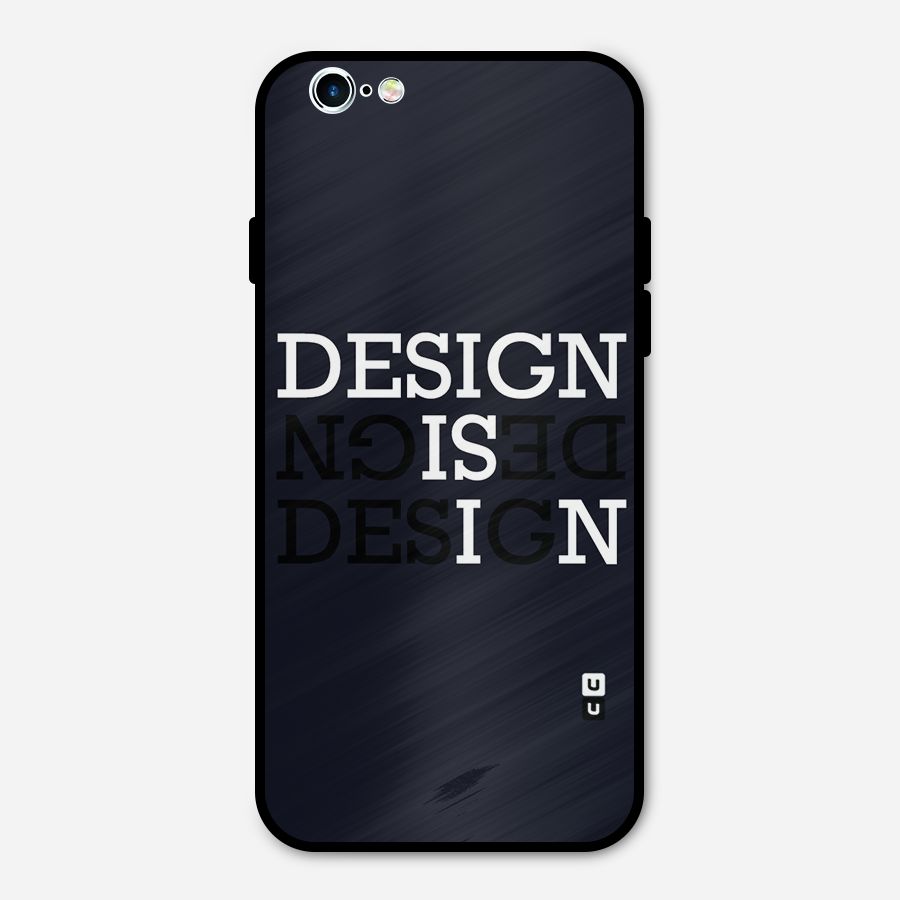 Design is In Typography Metal Back Case for iPhone 6 6s