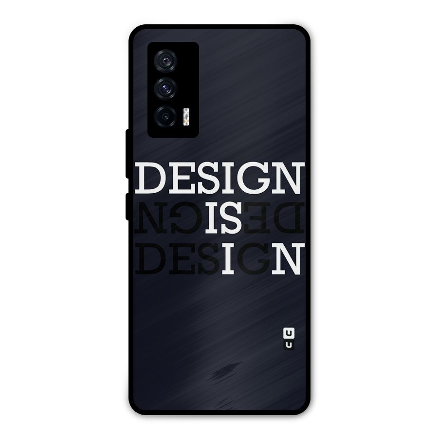 Design is In Typography Metal Back Case for iQOO 7 5G