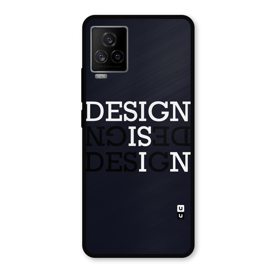 Design is In Typography Metal Back Case for iQOO 7 Legend 5G