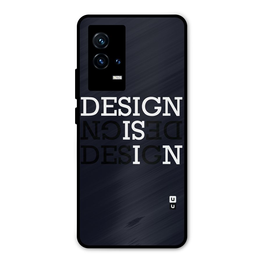 Design is In Typography Metal Back Case for iQOO 9 5G