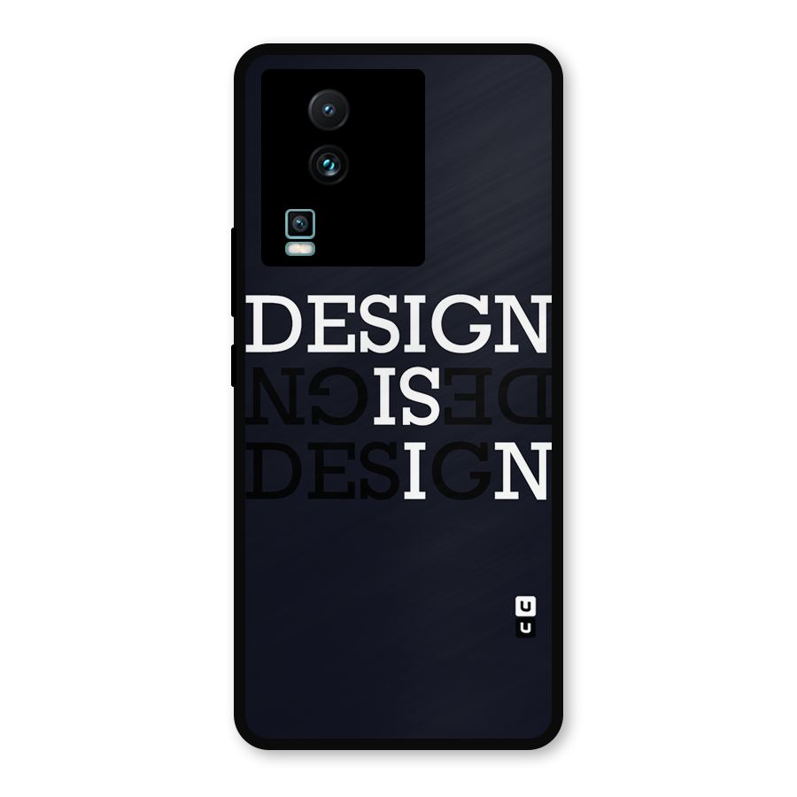 Design is In Typography Metal Back Case for iQOO Neo 7
