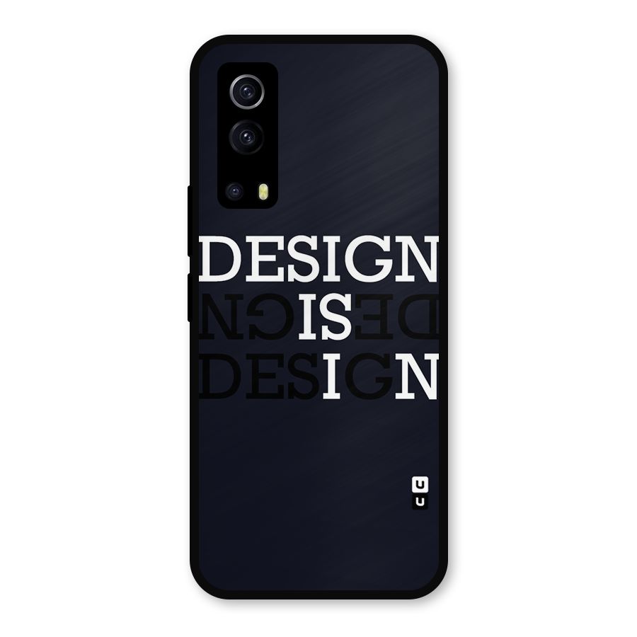 Design is In Typography Metal Back Case for iQOO Z3